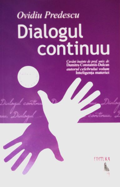 Cartea Dialogul continuu - Ovidiu Predescu de Dialogul continuu - Ovidiu Predescu