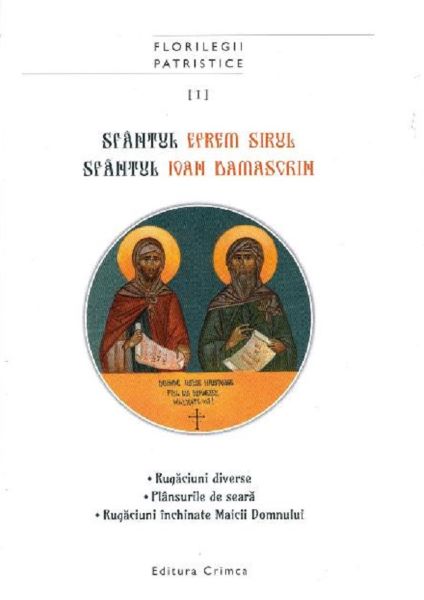 Cartea Rugaciuni diverse. Plansurile de seara. Rugaciuni inchinate Maicii Domnului - Efrem Sirul, Ioan Damaschin de Rugaciuni diverse. Plansurile de seara. Rugaciuni inchinate Maicii Domnului - Efrem Sirul, Ioan Damaschin