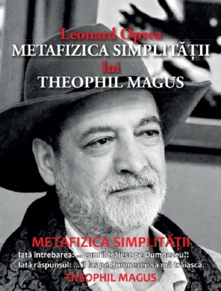 Cartea Metafizica simplitatii lui Theophil Magus - Leonard Oprea de Leonard Oprea