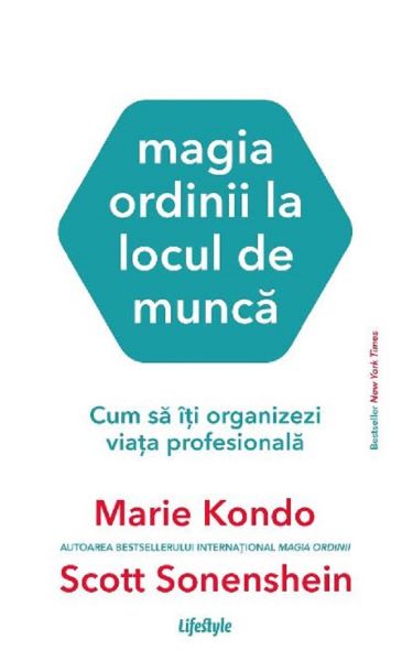 Cartea Magia ordinii la locul de munca - Marie Kondo, Scott Sonenshein de Marie Kondo