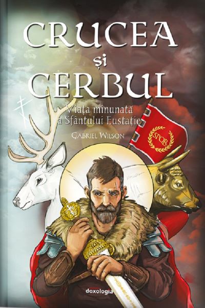 Cartea Crucea si cerbul - Gabriel Wilson de Crucea si cerbul - Gabriel Wilson