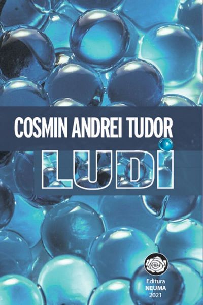 Cartea Ludi - Cosmin Andrei Tudor de Ludi - Cosmin Andrei Tudor