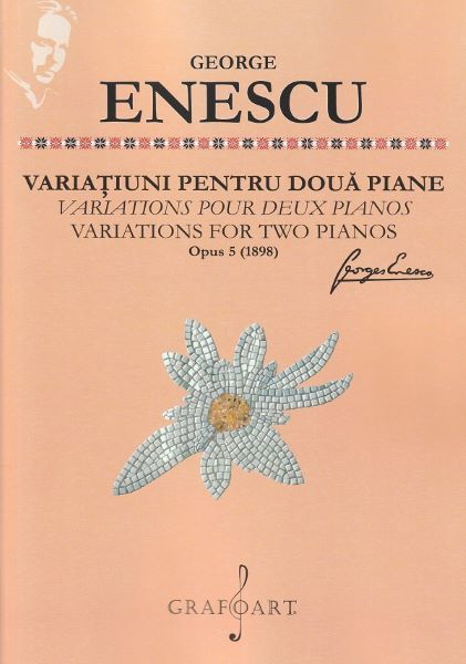 Cartea Variatiuni pentru doua piane Opus 5 (1898) - George Enescu de George Enescu