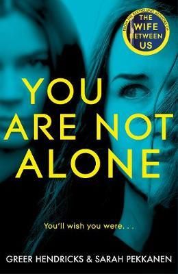 Cartea You Are Not Alone - Greer Hendricks de Greer Hendricks