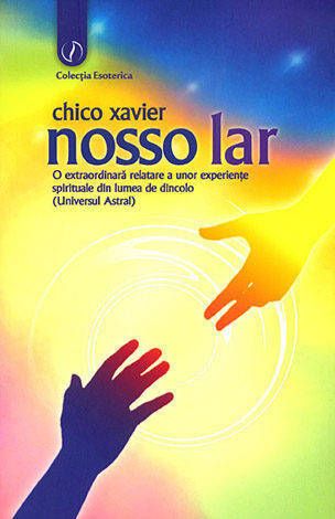 Cartea Nosso lar - Chico Xavier de Chico Xavier