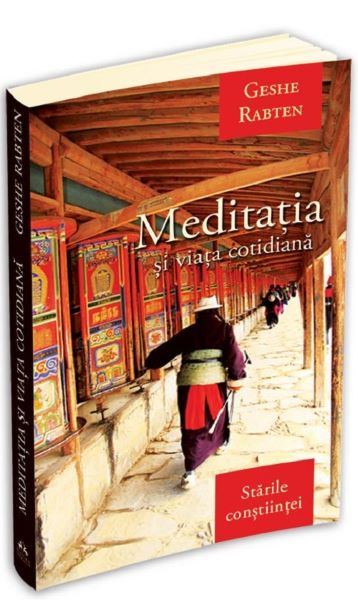 Cartea Meditatia si viata cotidiana - Geshe Rabten de Geshe Rabten