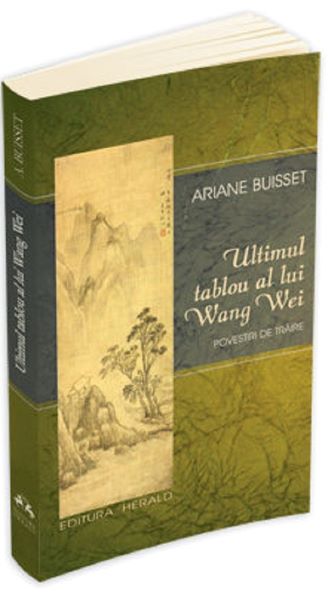 Cartea Ultimul tablou al lui Wang Wei - Ariane Buisset de Ariane Buisset