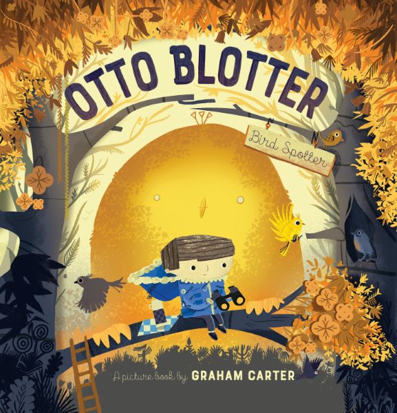 Cartea Otto Blotter, Bird Spotter - Graham Carter de Otto Blotter, Bird Spotter - Graham Carter