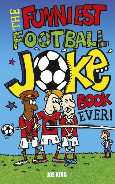 Cartea Funniest Football Joke Book Ever! de Funniest Football Joke Book Ever!