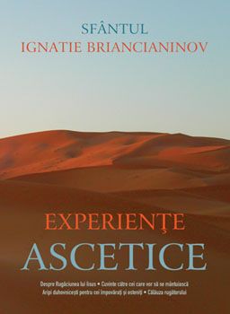 Cartea Experiente ascetice - Ignatie Briancianinov de Ignatie Briancianinov