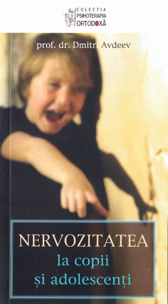 Cartea Nervozitatea la copii si adolescenti - Dr. Dimitri Avdeev de Dmitri Avdeev