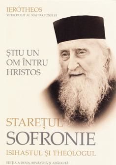 Cartea Stiu un om intru Hristos. Staretul Sofronie, isihastul si theologul - Ierotheos, Mitropolit Al Nafpaktosului de Stiu un om intru Hristos. Staretul Sofronie, isihastul si theologul - Ierotheos, Mitropolit Al Nafpaktosului