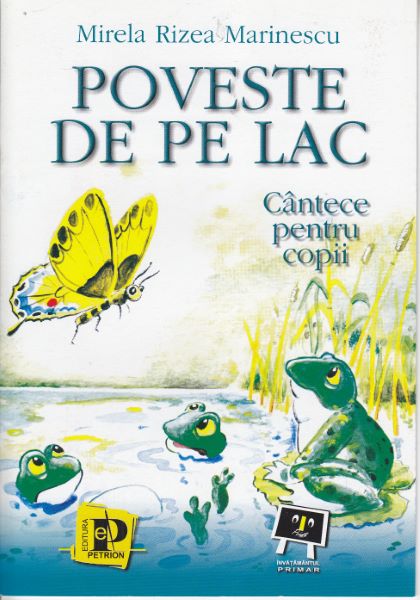 Cartea Poveste de pe lac. Cantece pentru copii - Mirela Rizea Marinescu de Mirela Rizea Marinescu