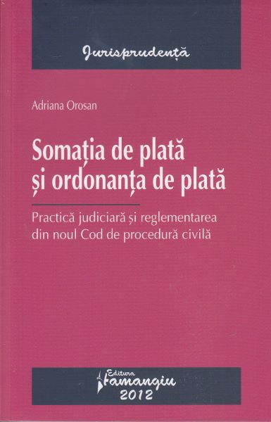 Cartea Somatia de plata si ordonanta de plata - Adriana Orosan de Adriana Orosan