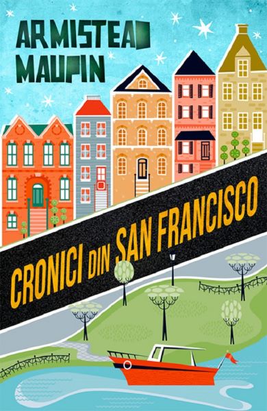 Cartea Cronici din San Francisco - Armistead Maupin de Armistead Maupin