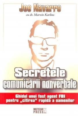 Cartea Secretele comunicarii nonverbale - Joe Navarro de Joe Navarro