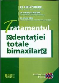 Cartea Tratamentul edentatiei totale bimaxilare - Aneta Peligrad, Simona-Ana Muntean, Roxana Manu de Roxana Manu