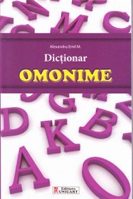 Cartea Dictionar omonime - Alexandru Emil M. de Dictionar omonime - Alexandru Emil M.