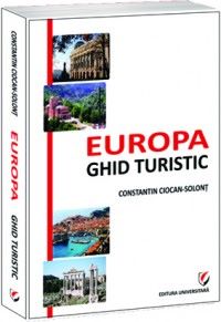 Cartea Europa - ghid turistic - Constantin Ciocan-Solont de Constantin Ciocan-Solont