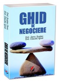 Cartea Ghid de negociere - Zeno Sustac, Claudiu Ignat de Ghid de negociere - Zeno Sustac, Claudiu Ignat