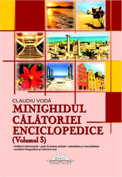 Cartea Minighidul calatoriei enciclopedice (Volumul 3) - Claudiu Voda de Minighidul calatoriei enciclopedice (Volumul 3) - Claudiu Voda
