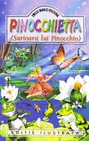 Cartea Pinocchietta (Surioara lui Pinocchio) - Emilio Manlio Bologna de Emilio Manlio Bologna