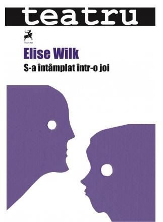 Cartea S-a intamplat intr-o joi - Elise Wilk de S-a intamplat intr-o joi - Elise Wilk