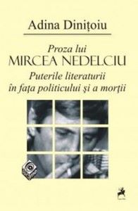 Cartea Proza lui Mircea Nedelciu - Adina Dinitoiu de Proza lui Mircea Nedelciu - Adina Dinitoiu