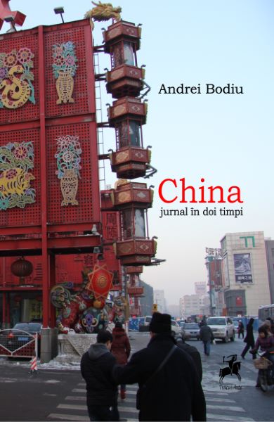 Cartea China jurnal in doi timpi - Andrei Bodiu de Andrei Bodiu