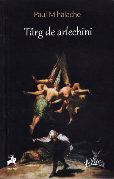 Cartea Targ de arlechini - Paul Mihalache de Paul Mihalache