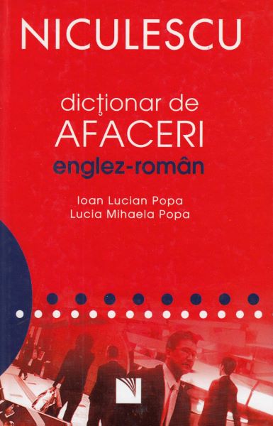 Cartea Dictionar de afaceri englez-roman - Ioan Lucian Popa, Lucia Mihaela Popa de Dictionar de afaceri englez-roman - Ioan Lucian Popa, Lucia Mihaela Popa