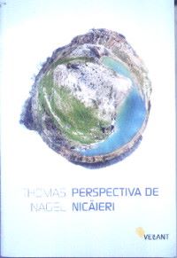 Cartea Perspectiva de nicaieri - Thomas Nagel de Perspectiva de nicaieri - Thomas Nagel