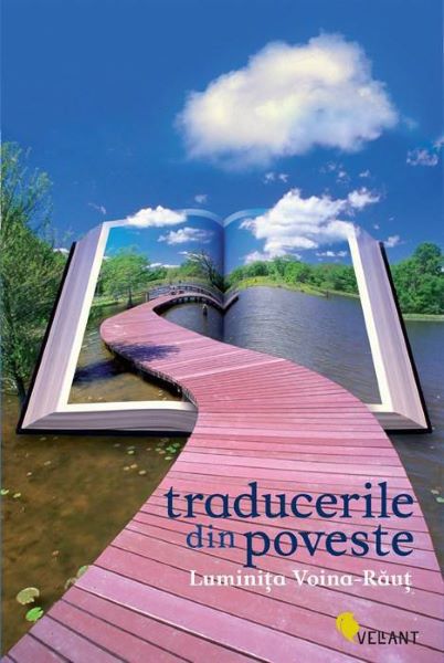Cartea Traducerile din poveste - Luminita Voina-Raut de Traducerile din poveste - Luminita Voina-Raut