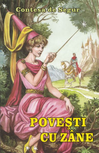 Cartea Povesti cu zane - Contesa De Segur de Contesa de Segur