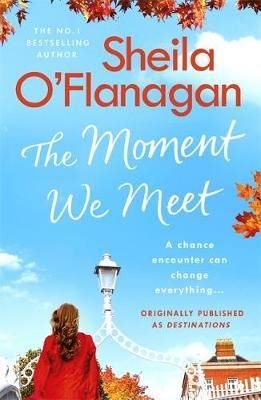 Cartea Moment We Meet de Sheila O Flanagan