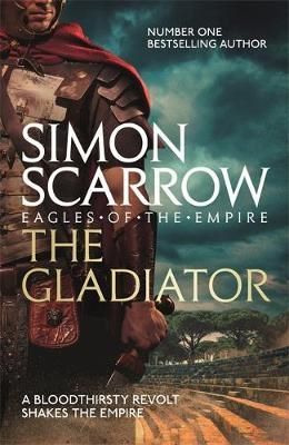 Cartea Gladiator (Eagles of the Empire 9) de Simon Scarrow