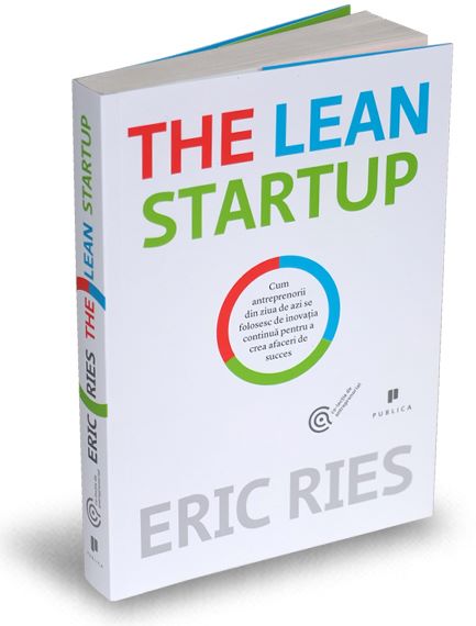 Cartea The Lean Startup - Eric Ries de Eric Ries