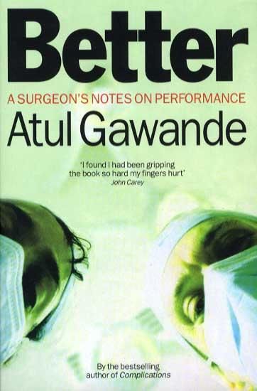 Cartea Better - Atul Gawande de Atul Gawande