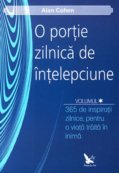 Cartea O portie zilnica de intelepciune Vol.1+2 - Alan Cohen de Alan Cohen
