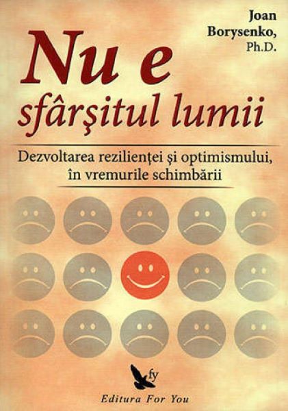 Cartea Nu e sfarsitul lumii - Joan Borysenko de Nu e sfarsitul lumii - Joan Borysenko