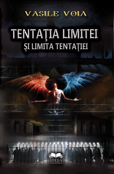Cartea Tentatia limitei si limita tentatiei - Vasile Voia de Vasile Voia