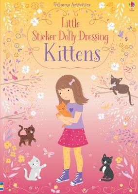 Cartea Little Sticker Dolly Dressing Kittens - Fiona Watt de Fiona Watt