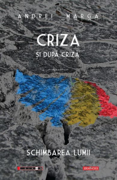 Cartea Criza si dupa criza Ed. 3 - Andrei Marga de Andrei Marga