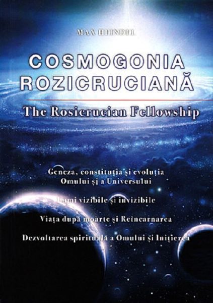 Cartea Cosmogonia Rozicruciana - Max Heindel de Cosmogonia Rozicruciana - Max Heindel
