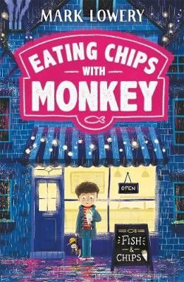 Cartea Eating Chips with Monkey - Mark Lowery de Eating Chips with Monkey - Mark Lowery