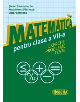 Cartea Matematica cls 7 Exercitii, probleme, teste - Stefan Smarandache de Matematica cls 7 Exercitii, probleme, teste - Stefan Smarandache