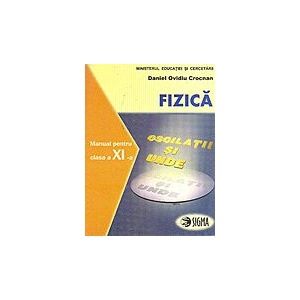 Cartea Fizica Cls 11  F1 + F2 - Daniel Ovidiu Crocnan de Daniel Ovidiu Crocnan
