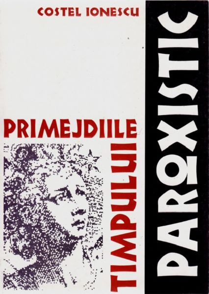 Cartea Primejdiile timpului paroxistic - Costel Ionescu de Costel Ionescu