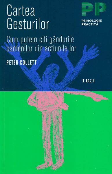 Cartea Cartea gesturilor - Peter Collett de Cartea gesturilor - Peter Collett