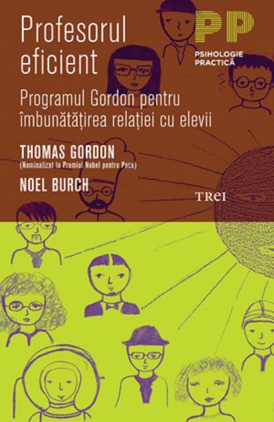 Cartea Profesorul eficient - Thomas Gordon, Noel Burch de Profesorul eficient - Thomas Gordon, Noel Burch